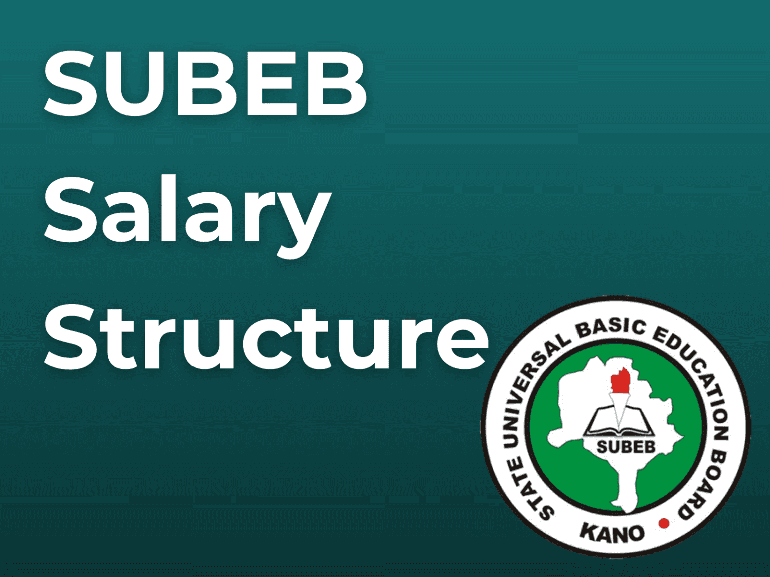 SUBEB Salary Structure In Nigerian Naira 2025 InquireSalary